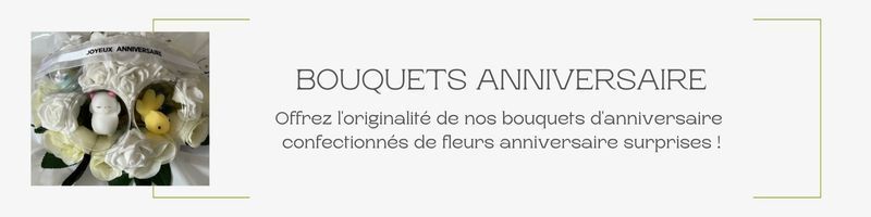 Offrez un bouquet d'anniversaire original et unique à travers nos créa